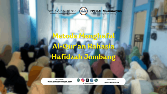 Metode Menghafal Al-Qur’an Rahasia Hafidzah Jombang