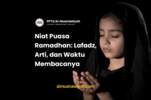 Niat Puasa Ramadhan: Lafadz, Arti, dan Waktu Membacanya
