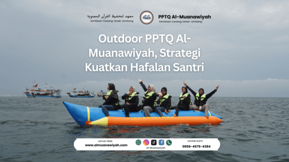 Outdoor PPTQ Al-Muanawiyah, Strategi Kuatkan Hafalan Santri