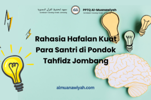 Rahasia Hafalan Kuat Para Santri di Pondok Tahfidz Jombang