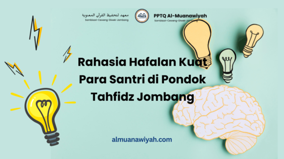 Rahasia Hafalan Kuat Para Santri di Pondok Tahfidz Jombang