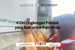 4 Ciri Lingkungan Pondok yang Baik untuk Putri Anda