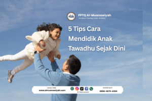 5 Tips Cara Mendidik Anak Tawadhu Sejak Dini