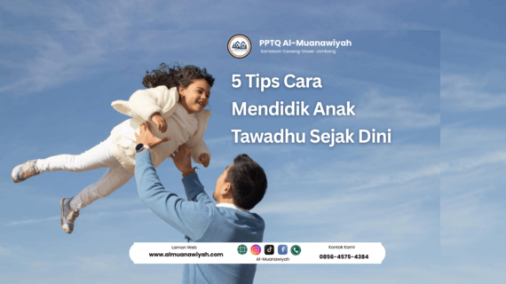 5 Tips Cara Mendidik Anak Tawadhu Sejak Dini