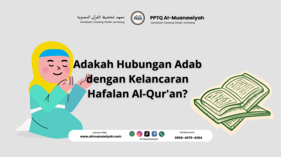 Adakah Hubungan Adab dengan Kelancaran Hafalan Al-Qur’an?