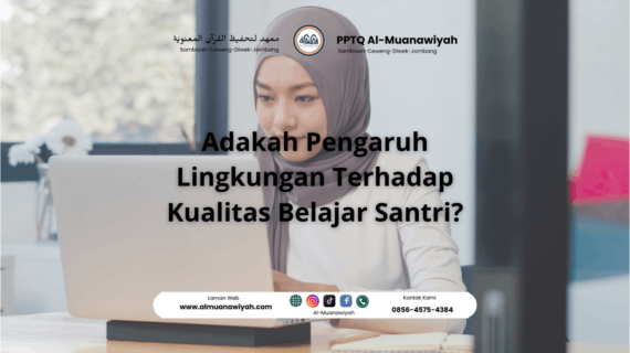 Adakah Pengaruh Lingkungan Terhadap Kualitas Belajar Santri?