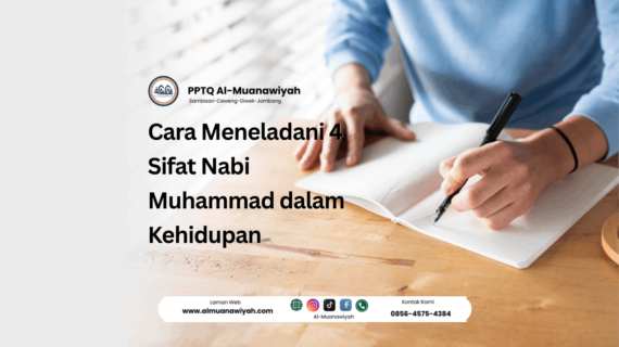 Cara Meneladani 4 Sifat Nabi Muhammad dalam Kehidupan