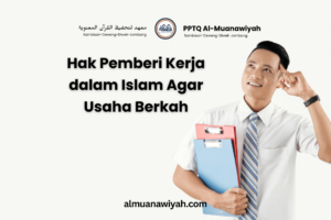Hak Pemberi Kerja dalam Islam Agar Usaha Berkah