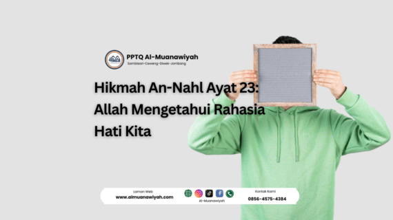 Hikmah An-Nahl Ayat 23: Allah Mengetahui Rahasia Hati Kita
