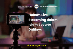 Hukum Live Streaming dalam Islam Beserta Dalilnya
