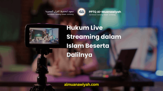 Hukum Live Streaming dalam Islam Beserta Dalilnya