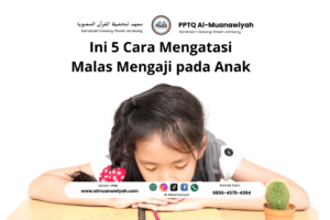 Ini 5 Cara Mengatasi Malas Mengaji pada Anak