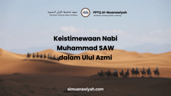 Keistimewaan Nabi Muhammad SAW dalam Ulul Azmi
