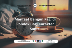 Manfaat Bangun Pagi di Pondok Bagi Karakter Santri