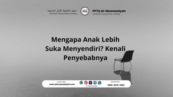Mengapa Anak Lebih Suka Menyendiri? Kenali Penyebabnya