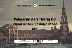 Pelajaran dari Thariq bin Ziyad untuk Remaja Masa Kini