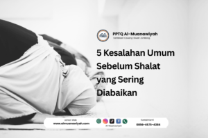 5 Kesalahan Umum Sebelum Shalat yang Sering Diabaikan