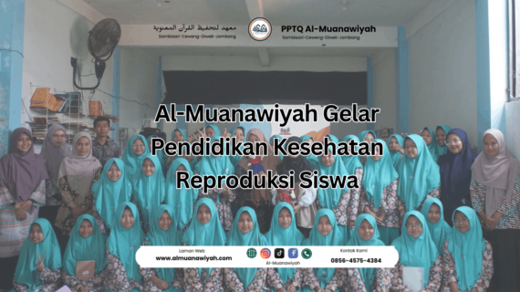 Al-Muanawiyah Gelar Pendidikan Kesehatan Reproduksi Siswa