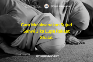 Cara Melaksanakan Sujud Sahwi Jika Lupa Rakaat Shalat