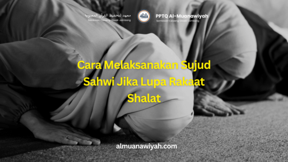 Cara Melaksanakan Sujud Sahwi Jika Lupa Rakaat Shalat