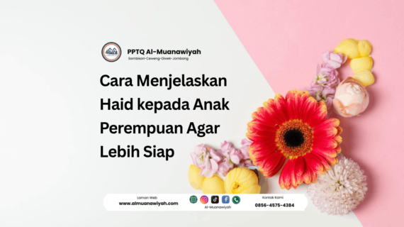 Cara Menjelaskan Haid kepada Anak Perempuan Agar Lebih Siap