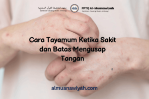 Cara Tayamum Ketika Sakit dan Batas Mengusap Tangan