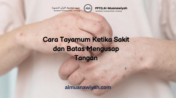 Cara Tayamum Ketika Sakit dan Batas Mengusap Tangan