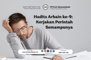 Hadits Arbain ke-9: Kerjakan Perintah Semampunya