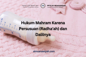 Hukum Mahram Karena Persusuan (Radha’ah) dan Dalilnya