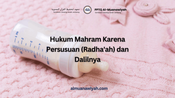 Hukum Mahram Karena Persusuan (Radha’ah) dan Dalilnya