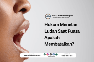 Hukum Menelan Ludah Saat Puasa Apakah Membatalkan?