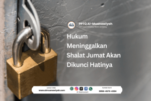 Hukum Meninggalkan Shalat Jumat Akan Dikunci Hatinya