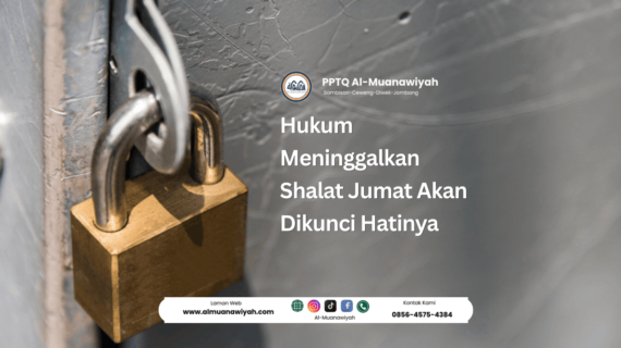 Hukum Meninggalkan Shalat Jumat Akan Dikunci Hatinya