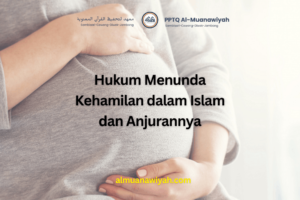 Hukum Menunda Kehamilan dalam Islam dan Anjurannya