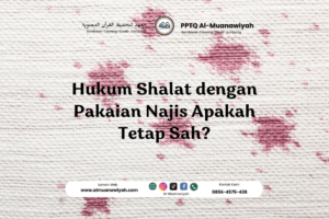 Hukum Shalat dengan Pakaian Najis Apakah Tetap Sah?