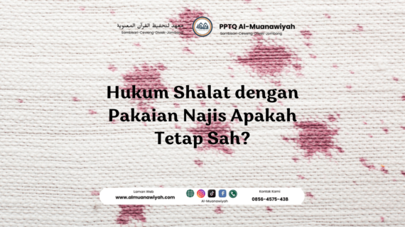 Hukum Shalat dengan Pakaian Najis Apakah Tetap Sah?