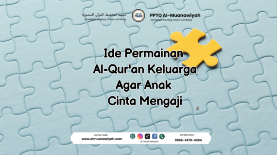 Ide Permainan Al-Qur’an Keluarga Agar Anak Cinta Mengaji