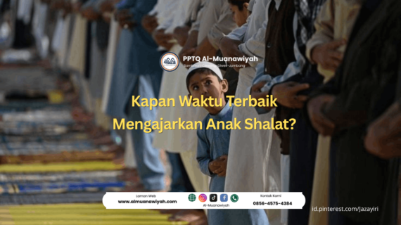 Kapan Waktu Terbaik Mengajarkan Anak Shalat?