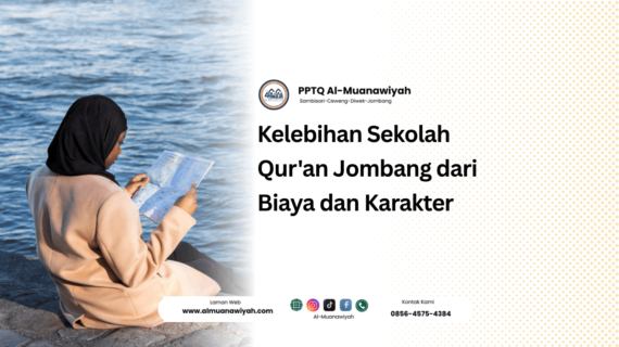 Kelebihan Sekolah Qur’an Jombang dari Biaya dan Karakter