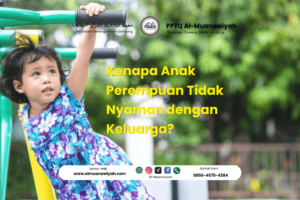 Kenapa Anak Perempuan Tidak Nyaman dengan Keluarga?