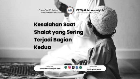 Kesalahan Saat Shalat yang Sering Terjadi Bagian Kedua