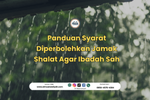 Panduan Syarat Diperbolehkan Jamak Shalat Agar Ibadah Sah