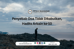 Penyebab Doa Tidak Dikabulkan, Hadits Arbain ke-10