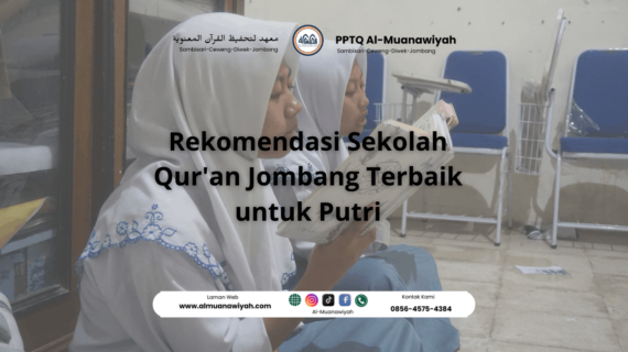 Rekomendasi Sekolah Qur’an Jombang Terbaik untuk Putri
