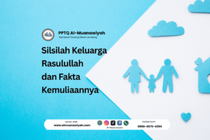 Silsilah Keluarga Rasulullah dan Fakta Kemuliaannya