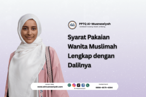 Syarat Pakaian Wanita Muslimah Lengkap dengan Dalilnya