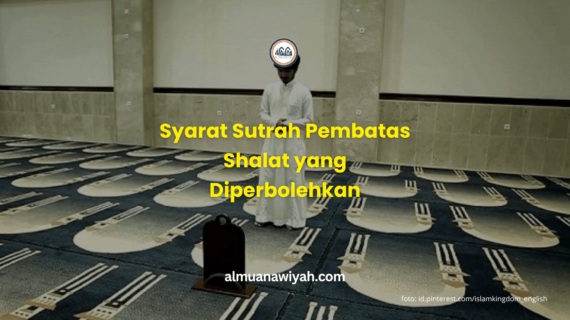 Syarat Sutrah Pembatas Shalat yang Diperbolehkan