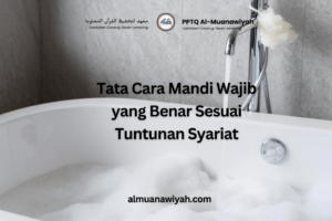 Tata Cara Mandi Wajib yang Benar Sesuai Tuntunan Syariat