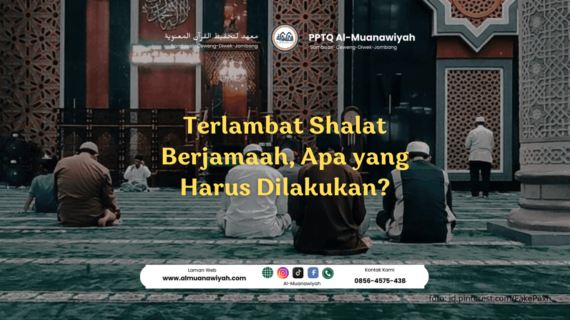 Terlambat Shalat Berjamaah, Apa yang Harus Dilakukan?