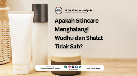 Apakah Skincare Menghalangi Wudhu dan Shalat Tidak Sah?
